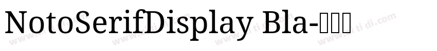 NotoSerifDisplay Bla字体转换